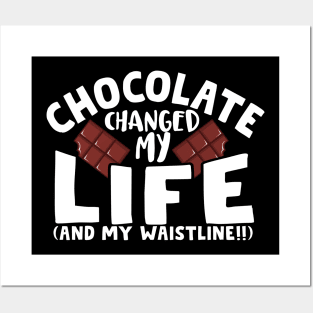 Chocolate Changed My Life Posters and Art